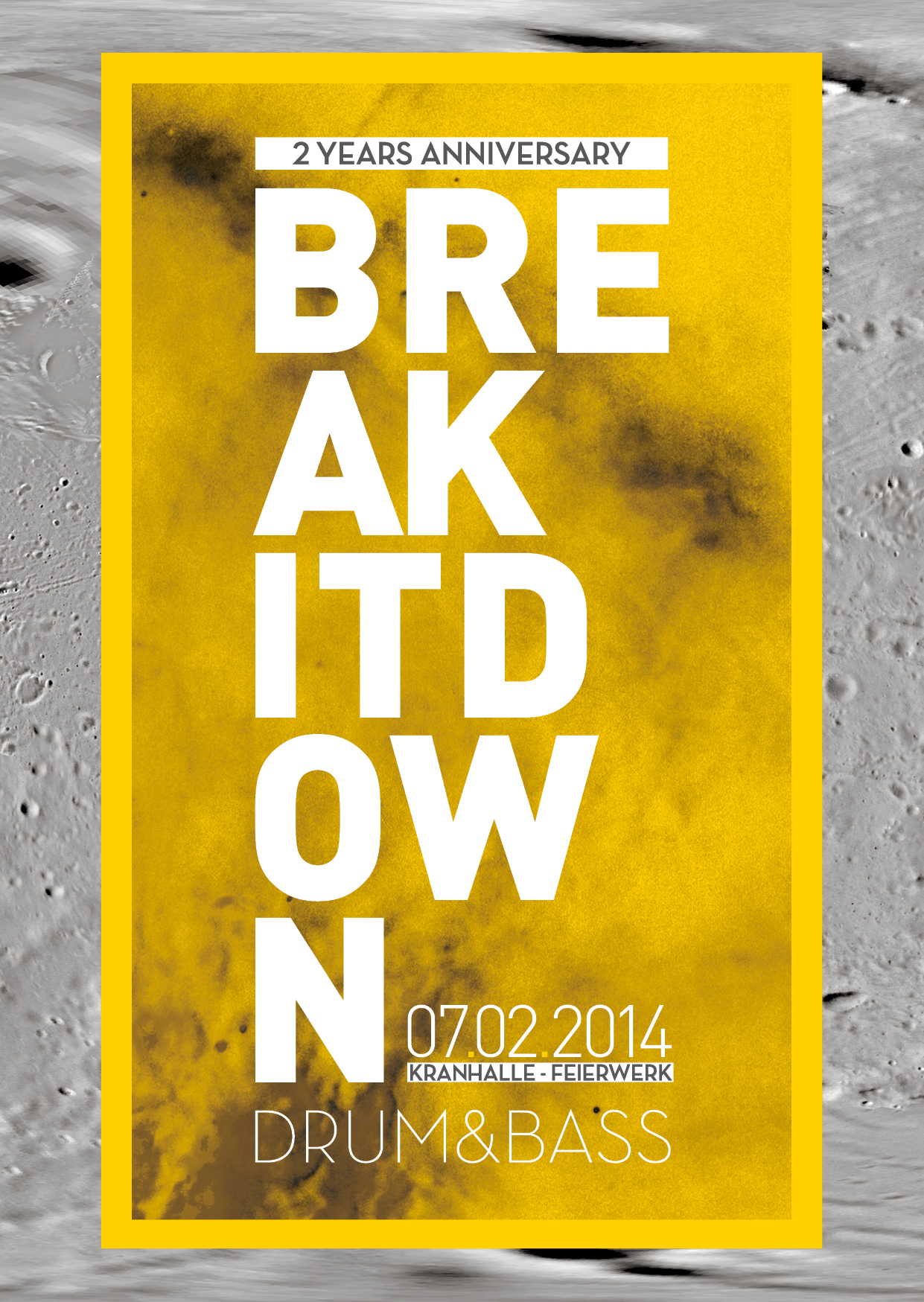 Poster: 07.02.14 BREAK IT DOWN 2 YEARS ANNIVERSARY WITH DLR