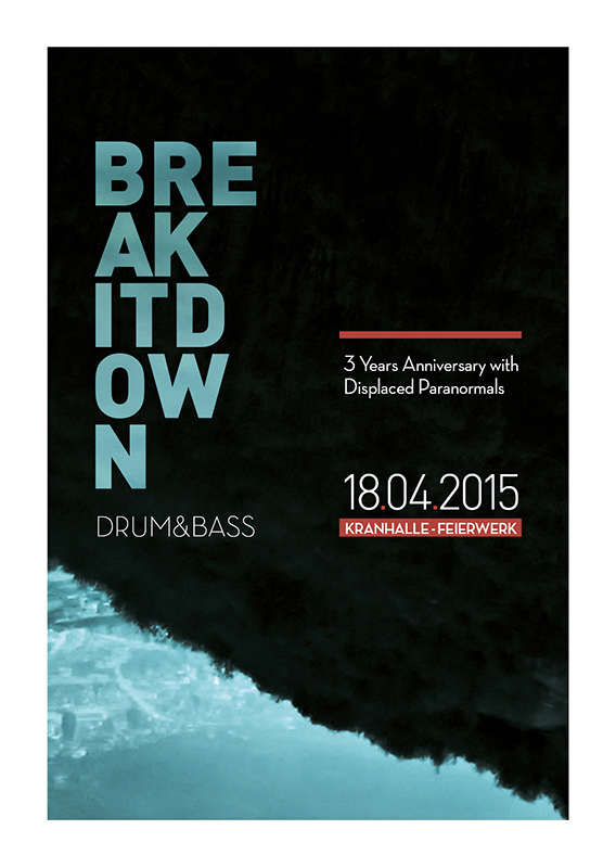Poster: 18.04.15 BREAK IT DOWN 3 YEARS ANNIVERSARY WITH DISPLACED PARANORMALS
