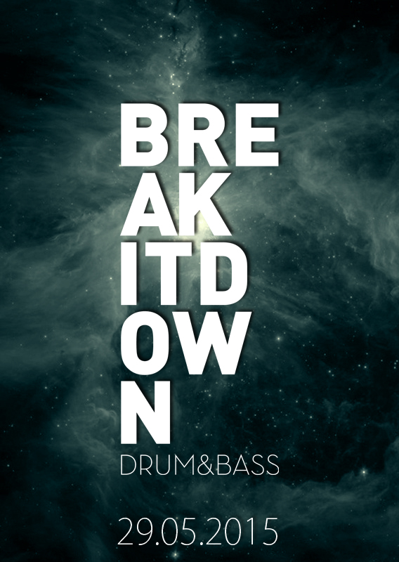 Poster: 29.05.15 BREAK IT DOWN pres. CERN + DUBRISE SOUNDSYSTEM